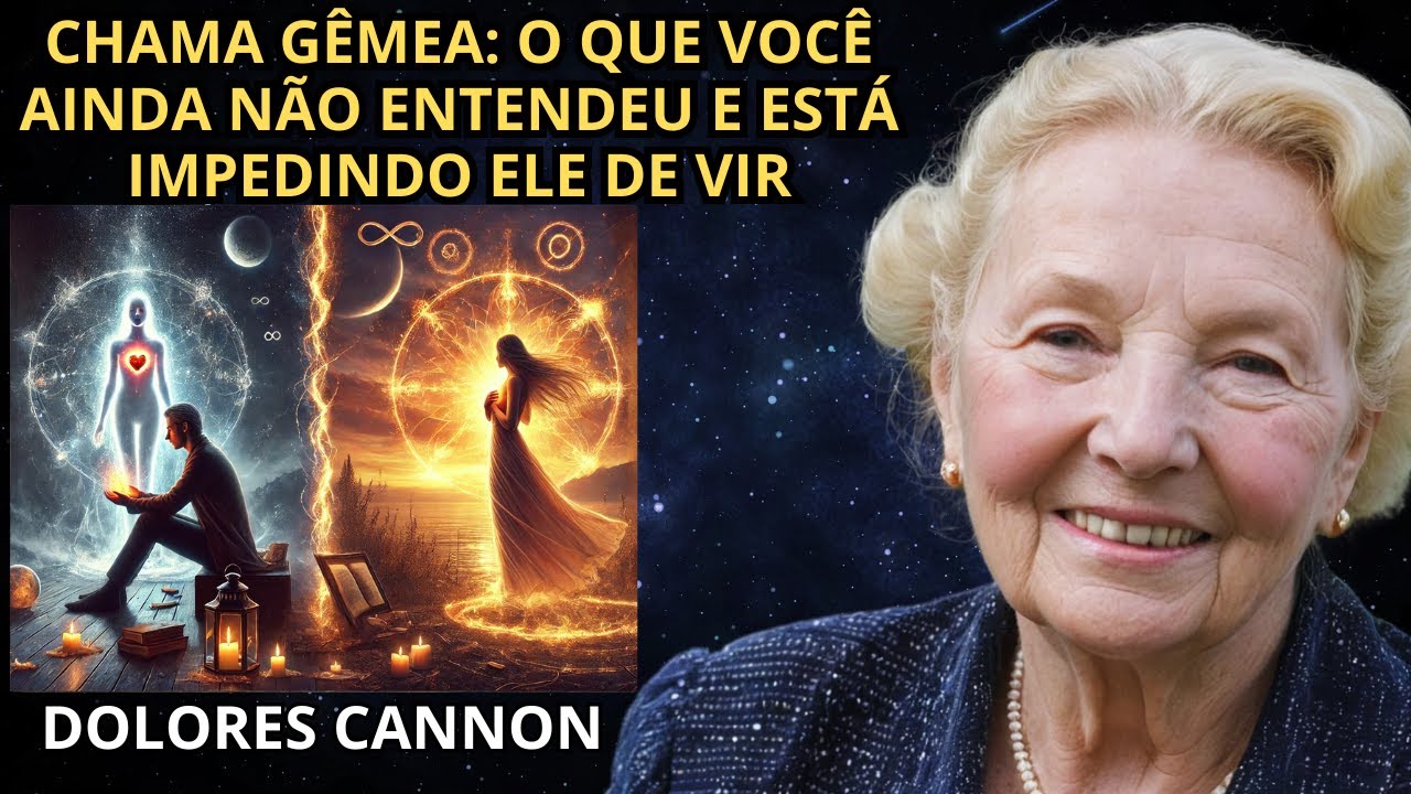 💫 Chama Gêmea: O universo NÃO vai deixar ele vir... até você entender isso! | DOLORES CANNON