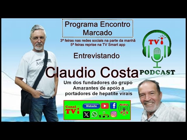 Canal TVi- Programa encontro marcado entrevistando Claudio Costa um dos fundadores do grupo Amarantes de apoio portadores de hepatite virais.