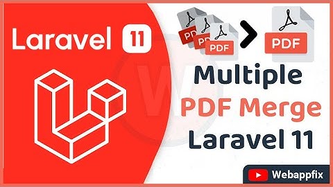 How to Merge Multiple PDFs in Laravel | Step-by-Step Guide