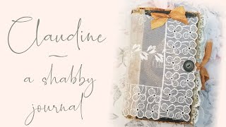 Claudine ~ Shes a little shabby and a little grungy ~ Journal flip through