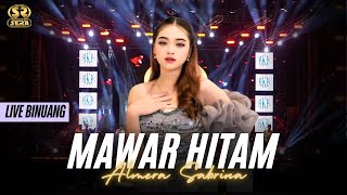 Download Lagu MAWAR HITAM - ALMERA SABRINA - SERA LIVE BINUANG KALSEL MP3