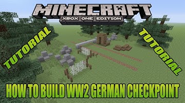 Minecraft Xbox Edition Tutorial How To Build WW2 German Checkpoint
