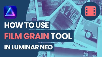 Luminar NEO: How to use the Film Grain Tool