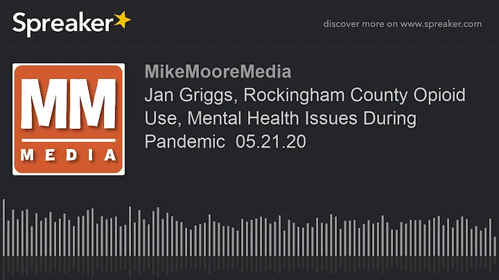 Jan Griggs, Rockingham County Opioid Use, Mental H...