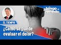 ¿Cómo se puede evaluar el dolor? | Le tengo el remedio | El Tiempo