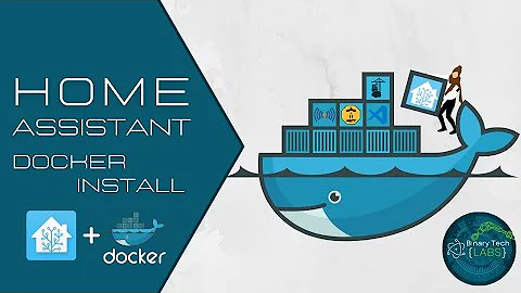 Installing And Running Home Assistant In A Docker Container, What You Need To Know! (How-To)