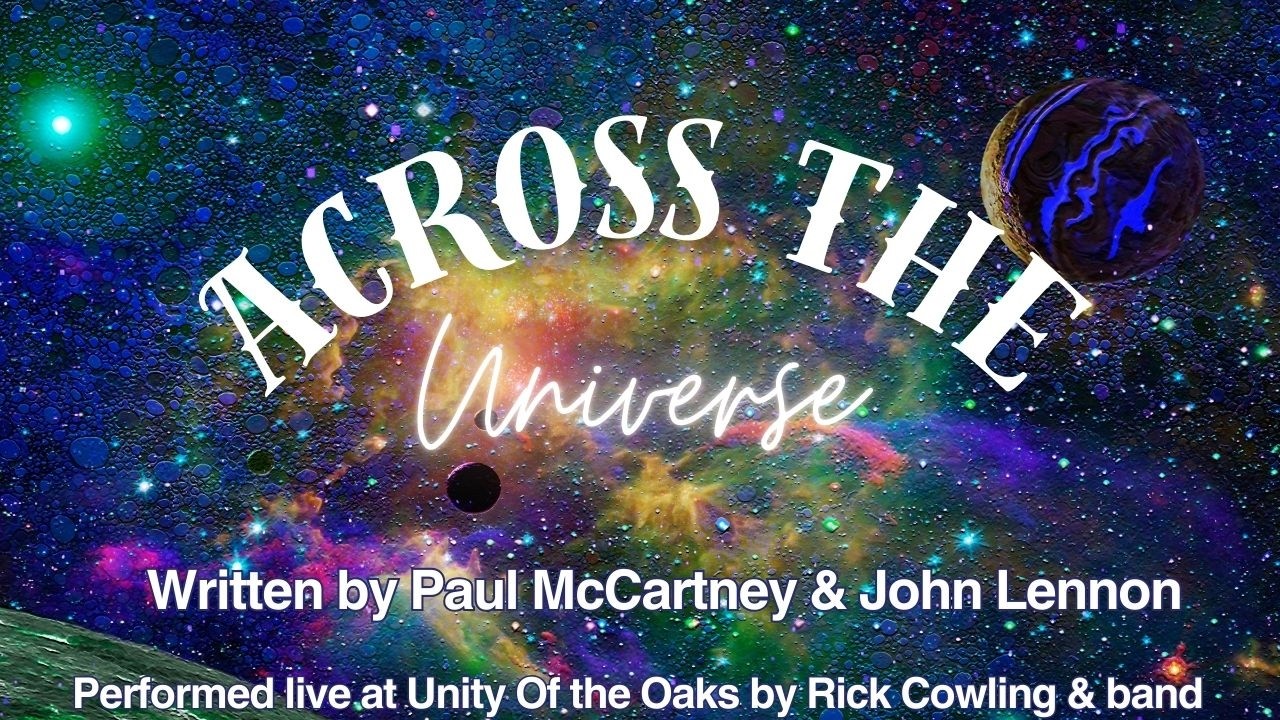 Across The Universe- Performed by Rick Cowling & UOTO band 3.1.26