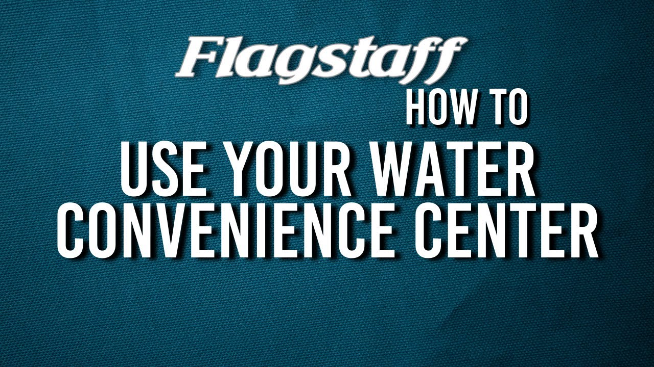 How To Use Your Flagstaff Water Convenience Center YouTube
