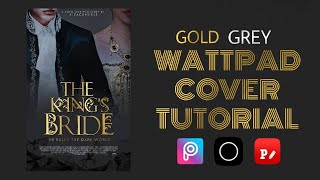 Wattpad Cover Tutorial #2 | Gold Grey Edition