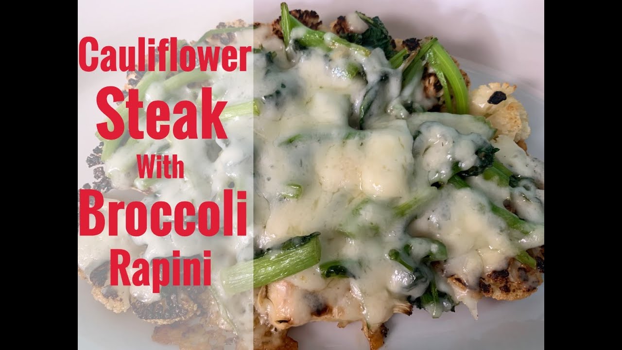 Cauliflower Steak with Broccoli Rapini & Asiago Cheese | Broccoli Rabe ...