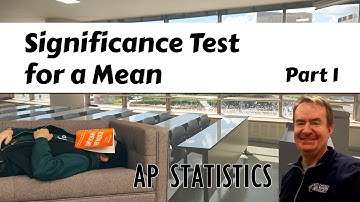 Significance Test for a Mean, Part 1 | Are You Getting Enough Sleep? AP Stats via StatsMedic