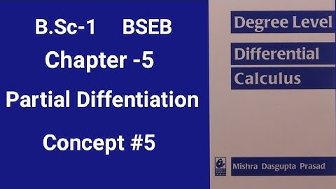 BSC-1|| BSEB differential calculus concept#5 Ch-5 Partial Differentiation || maths