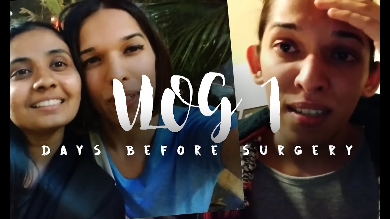 The Bobs Vagene Diaries Sex Reassignment Vlog 1 Days Before Surgery Youtube