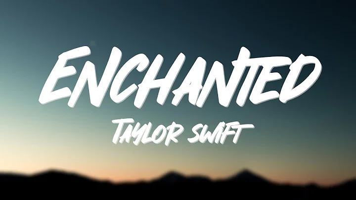 Taylor Swift - Enchanted (Lyrics) - DayDayNews