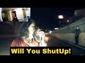 Officer Loses Patience With Drunk Driver | Will You Shut Up!