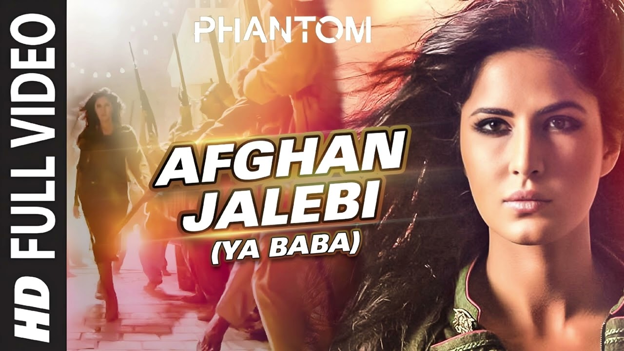 Afghan Jalebi (Ya Baba) FULL VIDEO song | Phantom | Saif Ali Khan Katrina Kaif Pritam Asrar