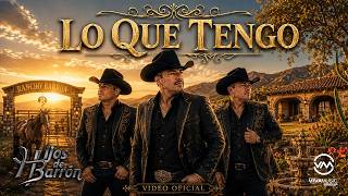 Hijos de Barrón - Lo Que Tengo
