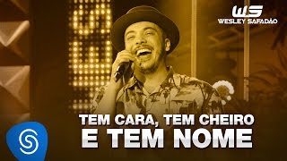 Video thumbnail of "Wesley Safadão - Tem Cara, Tem Cheiro, Tem Nome (Tô Feliz) [DVD WS Em Casa]"