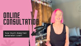 HOW MUCH DOES HAIR EXTENSION COST? How to make an online consultation