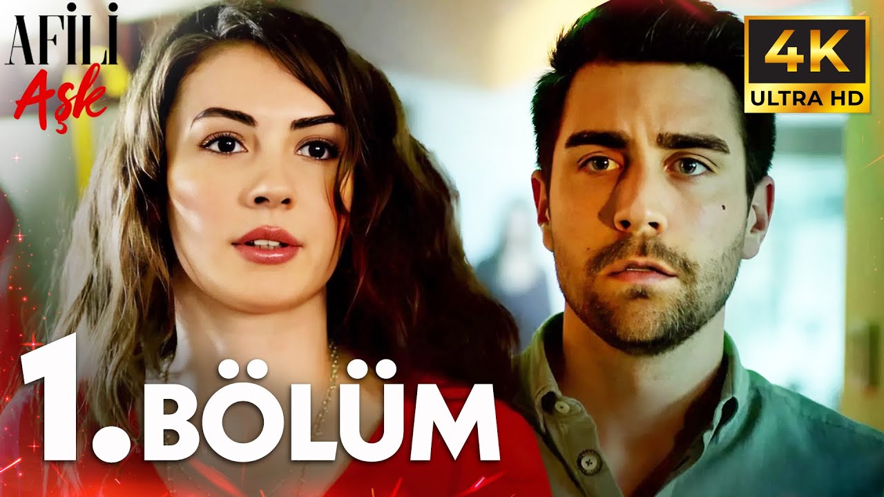 Afili Aşkı 1. Bölüm | 4K