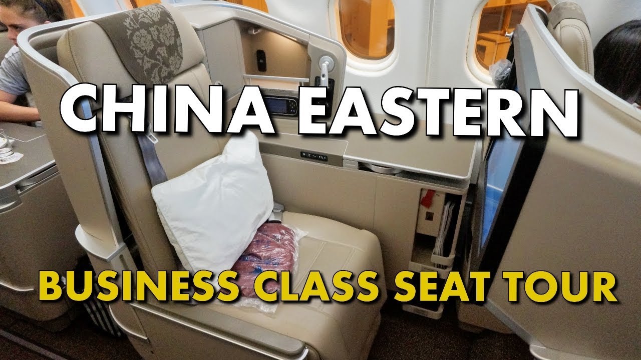 CHINA EASTERN QUICK BUSINESS CLASS SEAT TOUR IN 4K LAX PVG YouTube