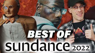 Best of the Sundance Film Festival 2022!