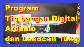 program timbangan digital arduino dan loadcell 10kg mudah