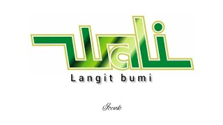 WALI - LANGIT BUMI (LIRIK). 🎵