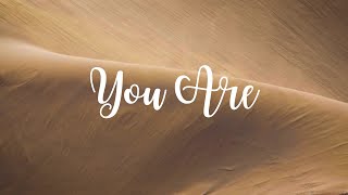 You Are - Official Lyric Video - Original Music Jessica Tozer - Wind Sounds - Praise & Worship