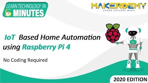 IoT Based Home Automation using Raspberry Pi 4 (2020) | Learn Technology in 5 Minutes
