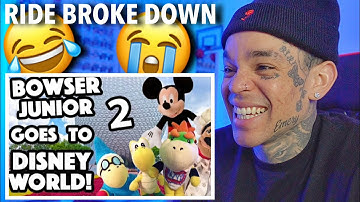 SML Movie: Bowser Junior Goes to Disney World Part 2 [reaction]