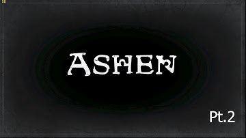 Ashen walkthrough Pt. 2 - Hammer and Spark