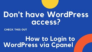 How To Login To Wordpress Via Cpanel