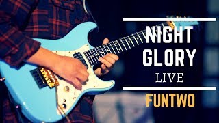 Funtwo - Night Glory - Live chords