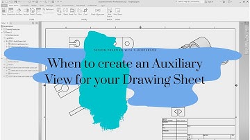 When to create an Auxiliary View for your Drawing Sheet | Design Drafting with S.Henderson