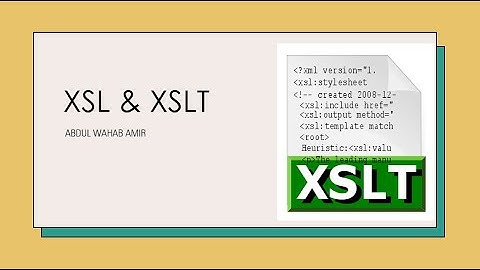 WHAT IS XSLT |  WHAT IS XSL | TRANSFORM XML DATA USING XSLT