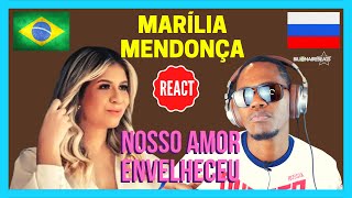 THE BEST REACT | Marília Mendonça - Nosso Amor Envelheceu