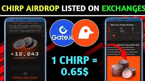 CHIRP AIRDROP FINALLY LISTING IN GATE & MEXC WALLET | CHIRP AIRDROP PRICE = 0.65$ | CHIRP UPDATES