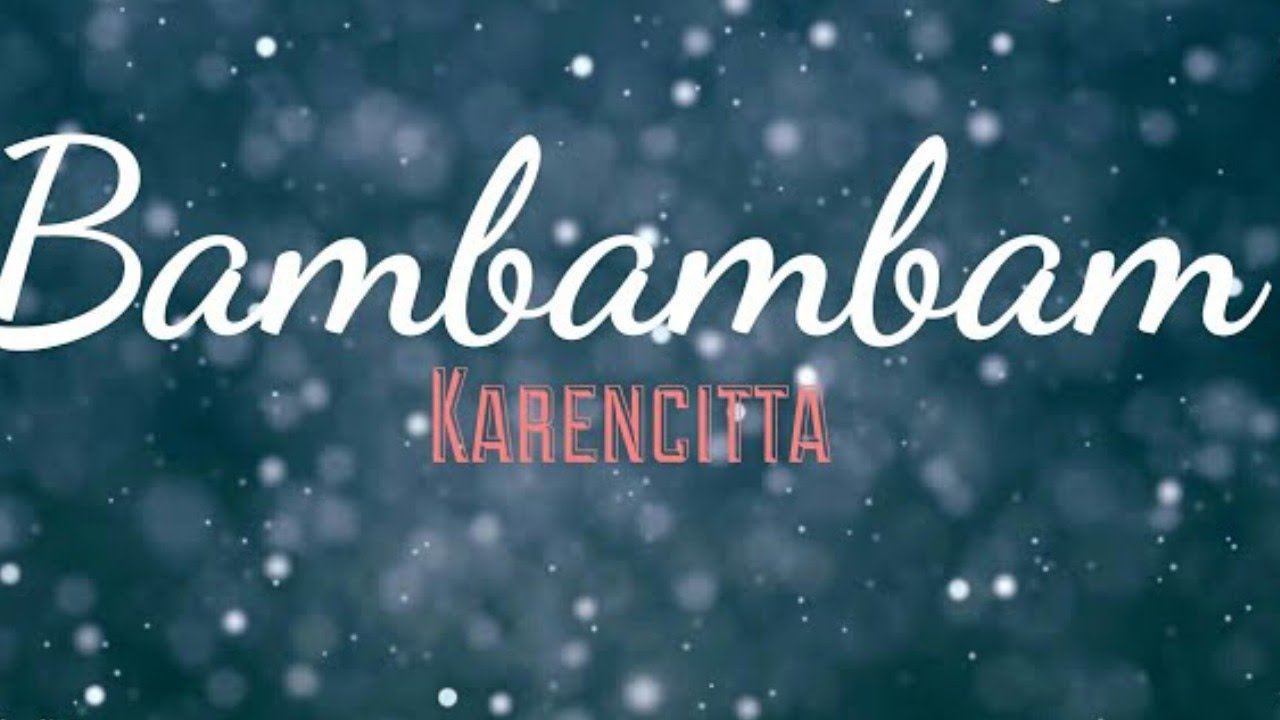 Karencitta - Bambambam (LYRICS)