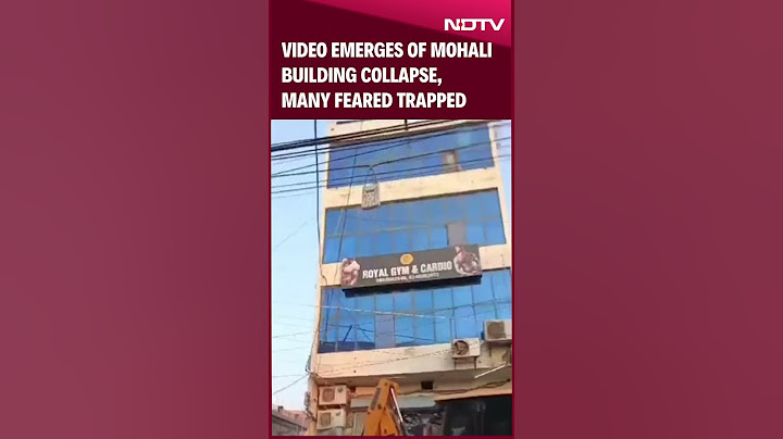 Mohali Building Collapse | Video Emerges Of Mohali Building Collapse That Killed 2