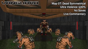 (Doom II) Vanguard - Map07: Dead Symmetrical (UV-Max)