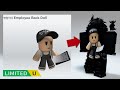 How to get  employee back doll free roblox item now limited ugc