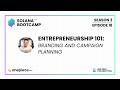 ENTREPRENEURSHIP 101: Branding and Campaign Planning