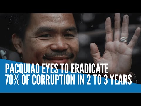 Pacquiao eyes to eradicate 70% of corruption in 2 to 3 years