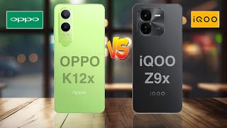 Oppo K12x 5G Vs Vivo iQOO Z9x 5G