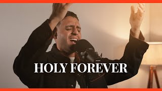Holy Forever  Beautiful Worship Cover | Steven Moctezuma