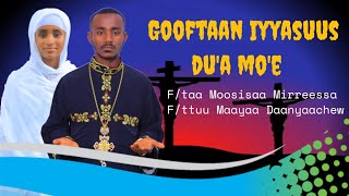 Gooftaan Iyyasuus du'a mo'eF/ttuu Maayaa DaanyaachewF/taa Moosisaa Mirreessa