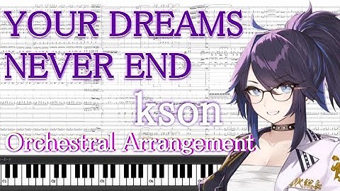 YOUR DREAMS NEVER END / kson Orchestral Arrangement