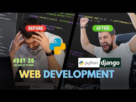 Building Web Applications with Django - Part 1 | 100 Days of Python: Day 36