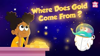 Where Does Gold Come From? | The Origin Of Gold | Gold Mining & Refining Process | Dr Binocs Show